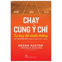 Chạy Cùng Ý Chí Tư Duy Để Chiến Thắng