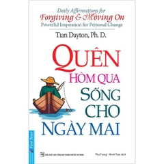 Quên Hôm Qua sống Cho Ngày Mai