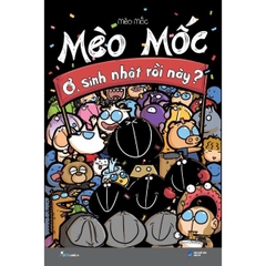 Mèo Mốc 5 - Ơ, Sinh Nhật Rồi Này?