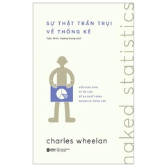 Naked Statistics - Sự Thật Trần Trụi Về Thống Kê