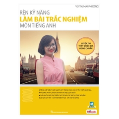 Rèn Kỹ Năng Làm Bài Trắc Nghiệm Môn Tiếng Anh