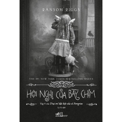 Hội Nghị Của Bầy Chim (Tập 5 Series Trại Trẻ Đặc Biệt Của Cô Peregrine)