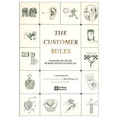 The Customer Rules - 39 Nguyên Tắc Cốt Lõi Để Mang Tới Dịch Vụ Đỉnh Cao