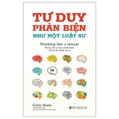 Tư Duy Phản Biện Như Một Luật Sư - Thinking Like A Lawyer