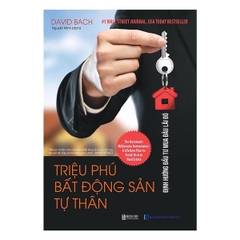 Triệu Phú Bất Động Sản Tư Thân - Định Hướng Đầu Tư Mua Đâu Lãi Đó
