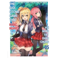 Thế Giới Otomegame Thật Khắc Nghiệp Với Nhân Vật Quần Chúng - Tập 5