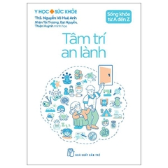 Sống Khỏe Từ A Đến Z - Tâm Trí An Lành