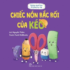 Những Người Bạn Đồ Dùng Học Tập: Chiếc Nón Rắc Rối Của Kéo