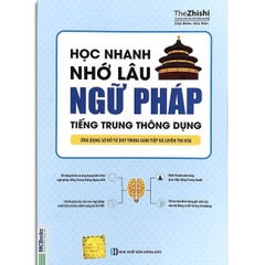 Học Nhanh Nhớ Lâu Ngữ Pháp Tiếng Trung Thông Dụng - Ứng Dụng Sơ Đồ Tư Duy Trong Giao Tiếp Và Luyện Thi HSK