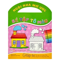 Bé Tập Tô Màu - Ngôi Nhà Mơ Ước