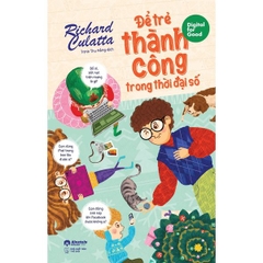 Digital For Good - Để Trẻ Thành Công Trong Thời Đại Số