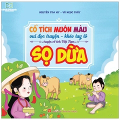 Cổ Tích Muôn Màu - Vui Đọc Truyện, Khéo Tay Tô - Truyện Cổ Tích Việt Nam - Sọ Dừa