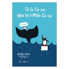 Bạn Thân Mến! Tớ Là Cá Voi. Nhà Tớ Ở Mỏm Cá Voi 