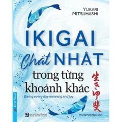 IKIGAI Chất Nhật Trong Từng Khoảnh Khắc (Bản Cũ)