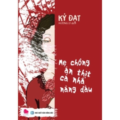 Mẹ Chồng Ăn Thịt Cả Nhà Nàng Dâu