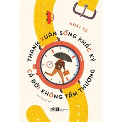 Thanh Xuân Sống Khắc Kỷ, Cả Đời Không Tầm Thường