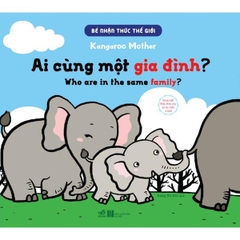 Bé Nhận Thức Thế Giới - Ai Cùng Một Gia Đình?