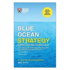 Blue Ocean Strategy - Chiến Lược Đại Dương Xanh (Bìa Cứng)