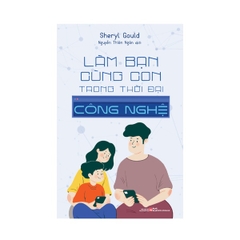 Làm Bạn Cùng Con Trong Thời Đại Công Nghệ