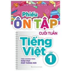 Phiếu Ôn Tập Cuối Tuần Tiếng Việt Lớp 1 - Theo Chương Trình Giáo Dục Phổ Thông Mới