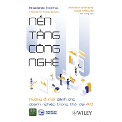 Nền Tảng Công Nghệ - Hướng Đi Mới Cho Doanh Nghiệp Trong Thời Đại 4.0