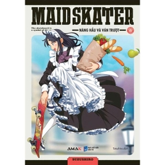 MAID SKATER - Nàng Hầu Và Ván Trượt