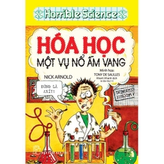 Horrible Science-Hóa học một vụ nổ ầm vang