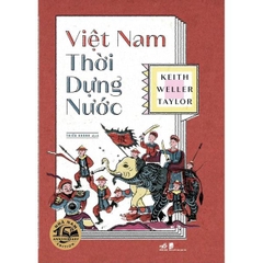 Việt Nam Thời Dựng Nước (Bìa Cứng)