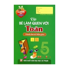Mai Em Vào Lớp 1 - Vở Bé Làm Quen Với Toán ( 4 - 5T)