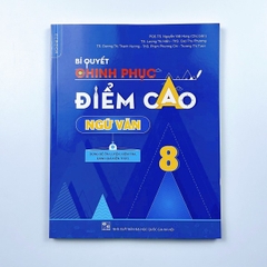 Bí quyết chinh phục điểm cao Ngữ văn 8