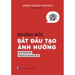 Ngừng Nói,Bắt Đầu Tạo Ảnh Hưởng - Giải Mã Não Bộ Để Giúp,Thông Điệp Của Bạn Được Khắc Sâu