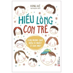 Hiểu Lòng Con Trẻ _ Con Mong Chờ Điều Gì Nhất Ở Cha Mẹ
