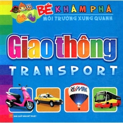 Bé Khám Phá Môi Trường Xung Quanh - Giao Thông