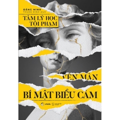 Tâm Lý Học Tội Phạm Vén Màn Bí Mật Biểu Cảm