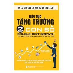 Liên Tục Tăng Trưởng 2 Con Số: Những Công Ty Lớn Đã Thành Công Như Thế Nào? Bạn Cũng Có Thể Làm Được