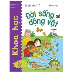 Tớ Đến Với Khoa Học - Đời Sống Động Vật