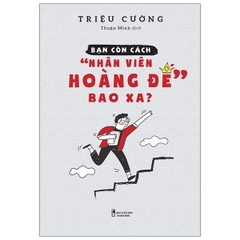 Bạn Còn Cách Nhân Viên Hoàng Đế Bao Xa