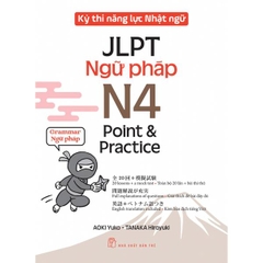 Kỳ Thi Năng Lực Nhật Ngữ Jlpt N4 Point & Practice - Ngữ Pháp