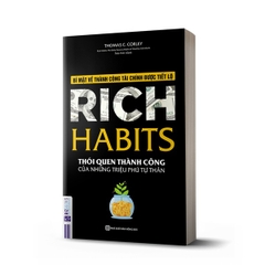 Rich Habits - Thói Quen Thành Công Của Những Triệu Phú Tự Thân