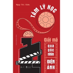 Tâm Lý Học - Giải Mã Qua Góc Nhìn Điện Ảnh