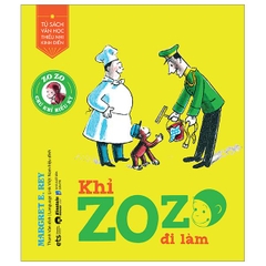Tủ Sách Văn Học Thiếu Nhi Kinh Điển - Zozo Chú Khỉ Hiếu Kỳ - Khỉ Zozo Đi Làm