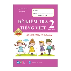 Đề Kiểm Tra TIẾNG VIỆT 2 Học Kì 2