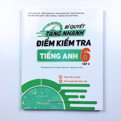 Bí quyết tăng nhanh điểm kiểm tra Tiếng Anh 6 tập 2