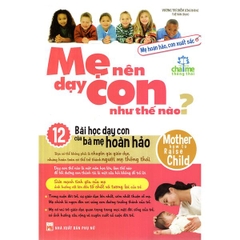 Mẹ Nên Dạy Con Như Thế Nào
