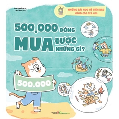 Những Bài Học Về Tiền Bạc Dành Cho Trẻ Em - 500.000 Đồng Mua Được Những Gì?