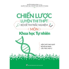Chiến Lược Luyện Thi THPT - Bộ Đề Thi Trắc Nghiệm Môn Khoa Học Tự Nhiên