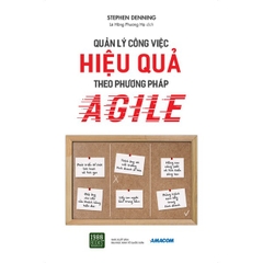 Quản Lý Công Việc Hiệu Quả Theo Phương Pháp Của AGILE