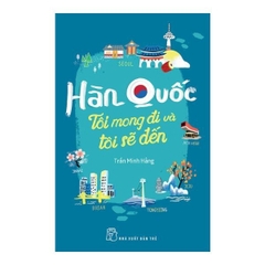 Hàn Quốc - Tôi Mong Đi Và Tôi Sẽ Đến