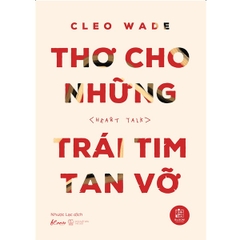 Thơ Cho Những Trái Tim Tan Vỡ (Heart Talk)
