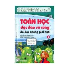 Horrible Science: Toán Học Độc Đáo Vô Cùng (Tập 1)